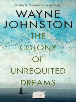 The Colony of Unrequited Dreams - ebook
